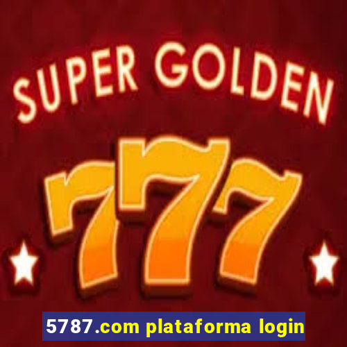 5787.com plataforma login